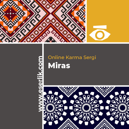 Miras Karma Online Sergisi